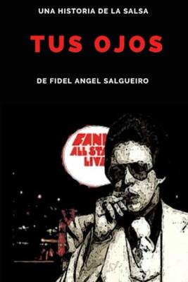 Tus Ojos: Una historia de la salsa